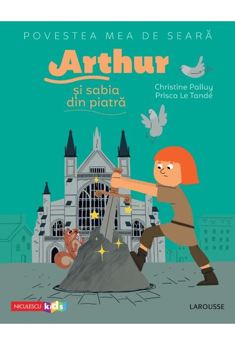 Copertă produs Povestea mea de seară. Arthur și sabia din piatră