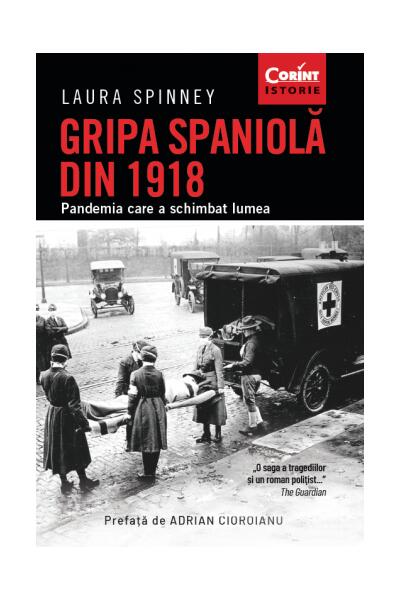 Gripa spaniolă din 1918. Pandemia care a schimbat lumea