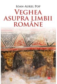 Copertă produs Veghea asupra limbii rom&acirc;ne