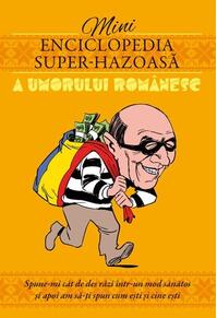 Copertă produs Mini enciclopedia super-hazoasă a umorului rom&acirc;nesc