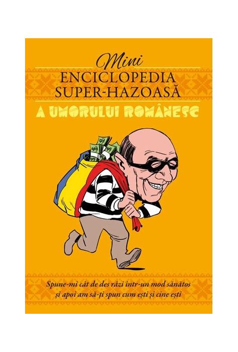 Copertă produs Mini enciclopedia super-hazoasă a umorului rom&acirc;nesc