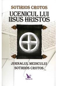 Copertă produs Ucenicul lui Iisus Hristos. Jurnalul doctorului Sotirios Crotos