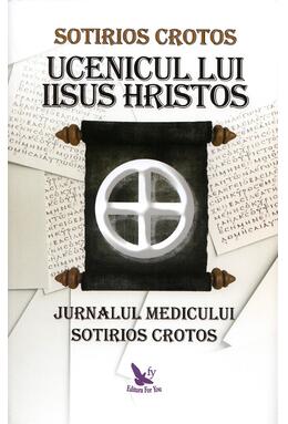 Copertă produs Ucenicul lui Iisus Hristos. Jurnalul doctorului Sotirios Crotos