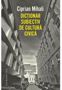 Copertă produs Dicționar subiectiv de cultură civică