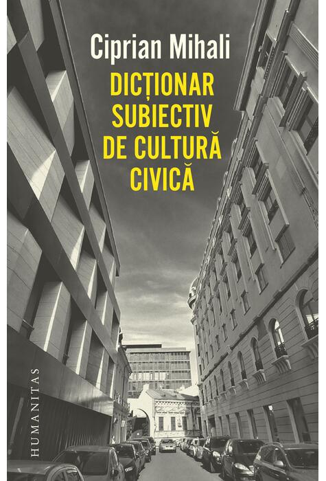 Copertă produs Dicționar subiectiv de cultură civică