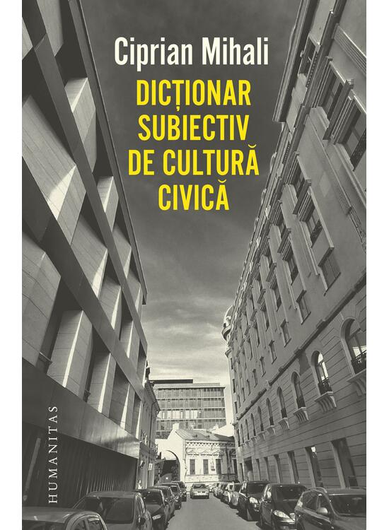 Copertă produs Dicționar subiectiv de cultură civică - gallery big 1