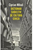 Copertă produs Dicționar subiectiv de cultură civică