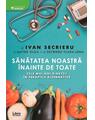 Copertă produs Sănătatea noastră &icirc;nainte de toate - thumb 1