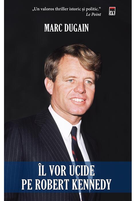 Copertă produs &Icirc;l vor ucide pe Robert Kennedy