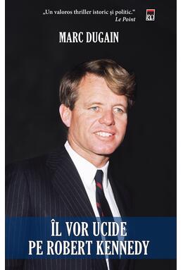 Copertă produs &Icirc;l vor ucide pe Robert Kennedy