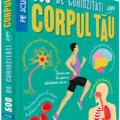Copertă produs 500 de curiozități despre corpul tău - gallery small 