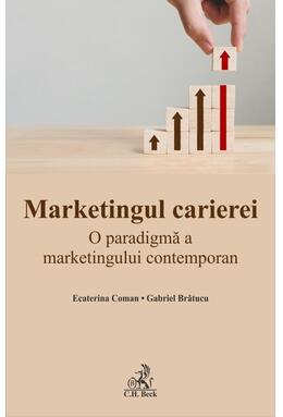 Copertă produs Marketingul carierei. O paradigmă a marketingului contemporan