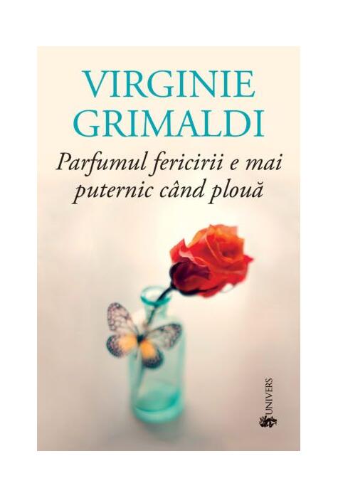 Copertă produs Parfumul fericirii e mai puternic c&acirc;nd plouă