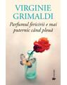 Copertă produs Parfumul fericirii e mai puternic c&acirc;nd plouă - thumb 1