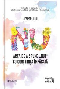 Copertă produs Arta de a spune &bdquo;NU!&rdquo; cu conștiința &icirc;mpăcată