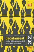 Bacalaureat 2021. Limba și literatura rom&acirc;nă. Profil Real. Profil Uman
