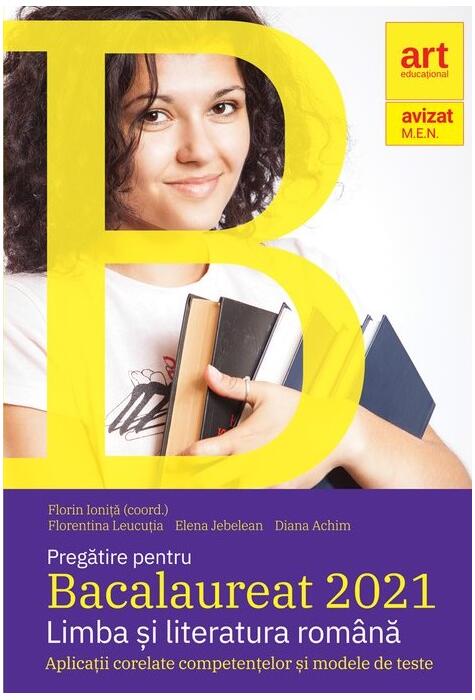 Copertă produs Bacalaureat 2021. Limba și literatura rom&acirc;nă. Aplicații corelate competențelor și modele de teste