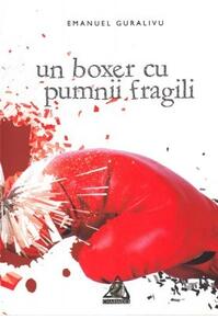 Copertă produs Un boxer cu pumnii fragili