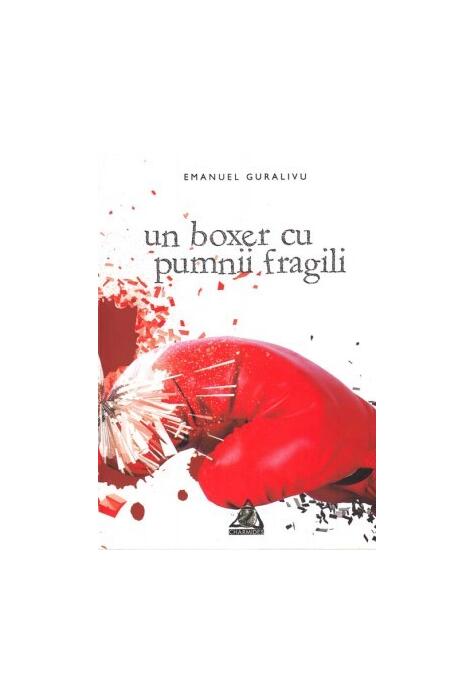 Copertă produs Un boxer cu pumnii fragili