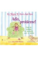 Adio, probleme!