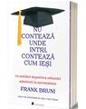 Copertă produs Nu contează unde intri, contează cum ieși - thumb 1