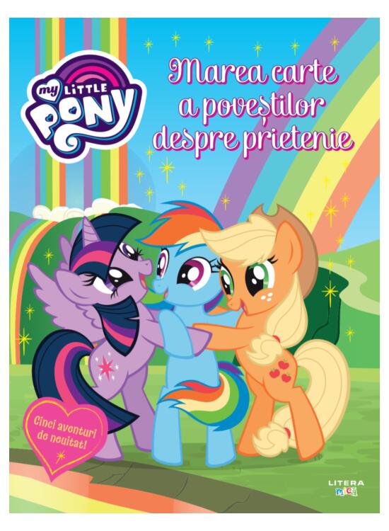 Copertă produs My Little Pony. Marea carte a poveștilor despre prietenie - gallery big 1