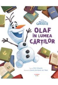 Copertă produs Disney. Regatul de Gheață II. Olaf în lumea cărților