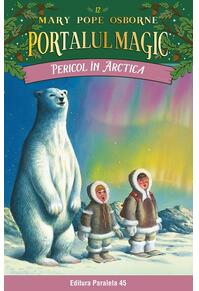 Copertă produs Portalul magic. Pericol în Arctica (Vol. 12)