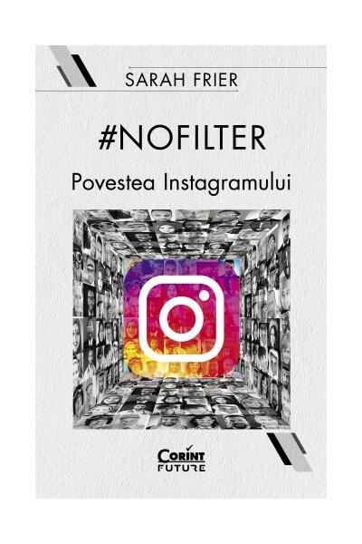 #nofilter. Povestea Instagramului