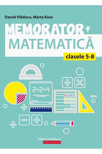 Memorator de matematică pentru clasele V-VIII