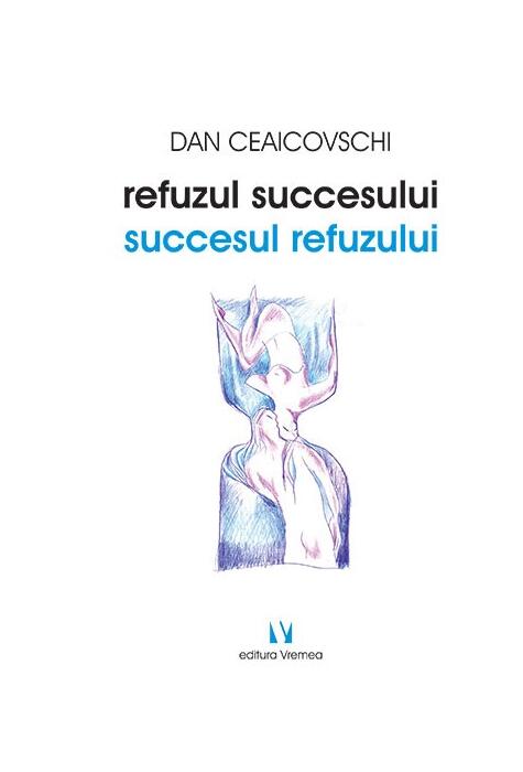 Copertă produs Refuzul succesului. Succesul refuzului