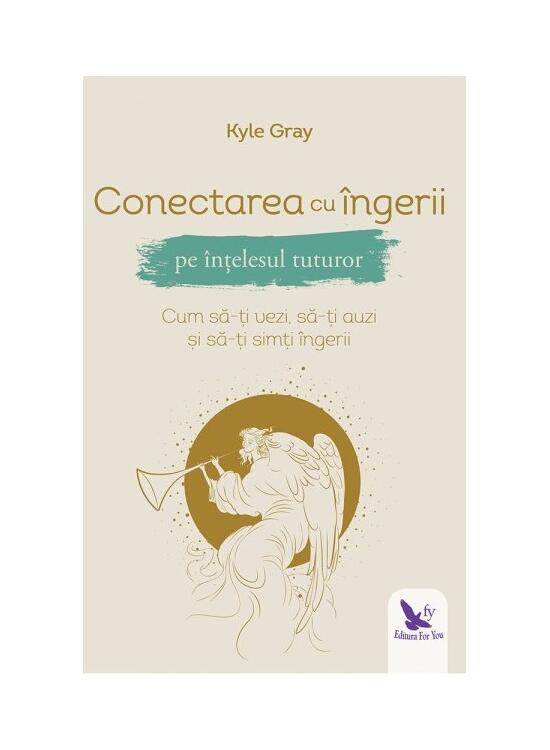 Copertă produs Conectarea cu &icirc;ngerii pe &icirc;nțelesul tuturor - gallery big 1