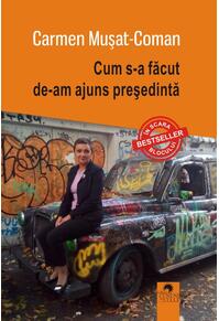 Copertă produs Cum s-a făcut de-am ajuns președintă