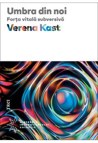 Copertă produs Umbra din noi. Forţa vitală subversivă