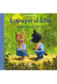 Copertă produs Lupușorul Lou la școala puilor de lup
