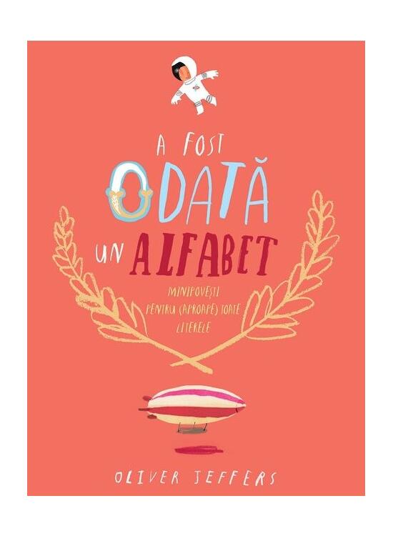 Copertă produs A fost odată un alfabet - gallery big 1