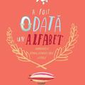 Copertă produs A fost odată un alfabet - gallery small 