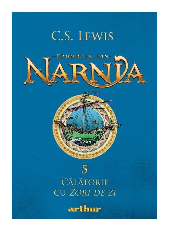 Copertă produs Călătorie cu Zori de zi. Cronicile din Narnia (Vol. 5) - gallery big 1
