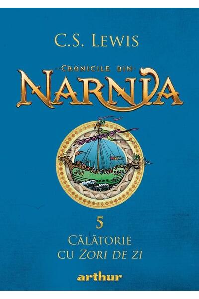 Călătorie cu Zori de zi. Cronicile din Narnia (Vol. 5)