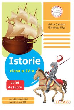 Copertă produs Istorie. Clasa a IV-a. Caiet de lucru