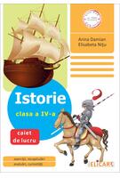 Istorie. Clasa a IV-a. Caiet de lucru
