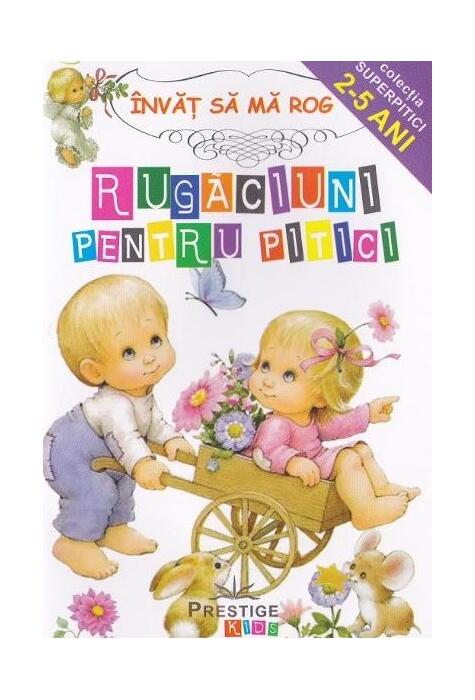 Copertă produs Rugăciuni pentru pitici. &Icirc;nvăț să mă rog