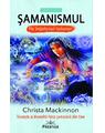 Copertă produs Șamanismul pe &icirc;nțelesul tuturor - thumb 1