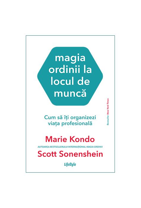 Copertă produs Magia ordinii la locul de muncă. Cum să &icirc;ți organizezi viața profesională