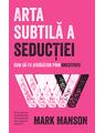 Copertă produs Arta subtilă a seducției. Cum să fii atrăgător prin onestitate - thumb 1