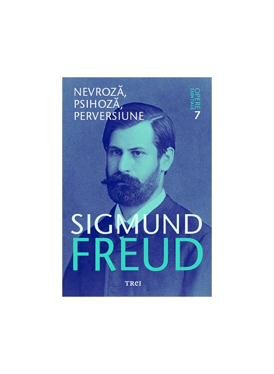 Copertă produs Nevroză, psihoză, perversiune. Opere Esenţiale (Vol. 7) - gallery big 1