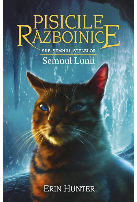 Copertă produs Pisicile războinice. Sub semnul stelelor. Semnul Lunii (Vol.22)