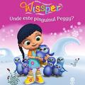 Copertă produs Unde este pinguinul Peggy? Seria Wissper - gallery small 