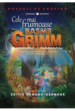 Copertă produs Cele mai frumoase basme Grimm (ediție rom&acirc;no-germană)