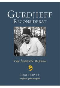 Copertă produs Gurdjieff reconsiderat. Viaţa. &Icirc;nvăţăturile. Moştenirea